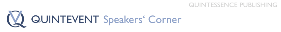 Speakers' Corner - Quintessence Publishing